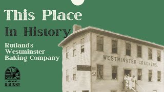 This Place in History: Westminster Baking Co.