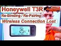 Honeywell T3R Re Binding Re Pairing How To Re Connect The Wireless Connection Honeywell Home