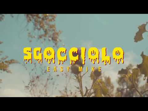 Easy Mike - Sgocciolo