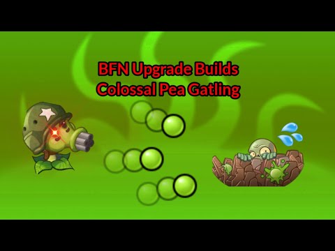 The 'Colossal Pea Gatling' upgrade build | PVZ BFN