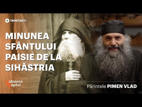 Minunea Sfântului Paisie Olaru #valoareafaptei