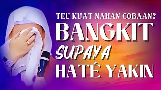 Download lagu Teu Kuat Nahan Cobaan? Nasihat Abuya Uci: Bangkit Supaya Hate Teger mp3 Download lagu Teu Kuat Nahan Cobaan? Nasihat Abuya Uci: Bangkit Supaya Hate Teger mp3