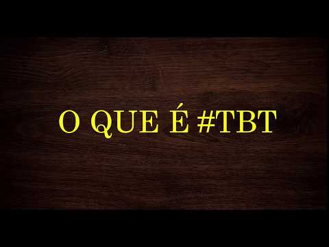 O QUE É TBT NO INSTAGRAM #TBT NAS FOTOS O QUE SIGNIFICA