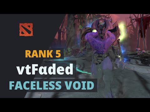 vtFαded (Rank 5) plays Faceless Void Dota 2 Full Game