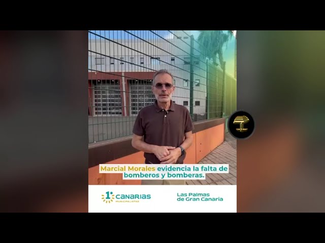 Bomberos de Las Palmas y sus necesidades según Marcial Morales de Primero Canarias