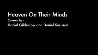 Daniel Gildenlow and Daniel Karlsson - Heaven On Their Minds