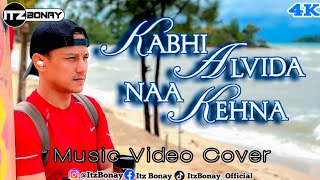 Download lagu KABHI ALVIDA NAA KEHNA LYRICS | Video Cover Male | ItzBonay | Lirik Terjemahan Indonesia mp3
