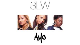 3LW - Ayo!