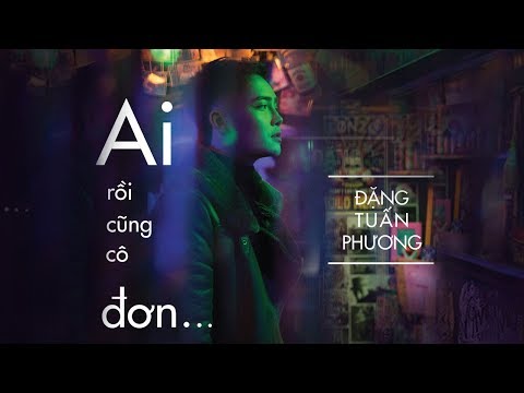 Ai rồi cũng cô đơn - Đặng Tuấn Phương