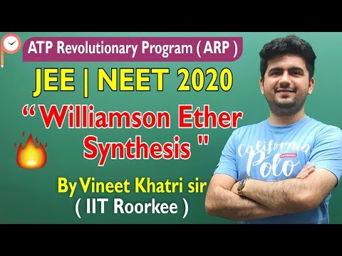 Williamson ether synthesis -Lecture 5 | IIT JEE | ATP Star | Vineet Khatri
