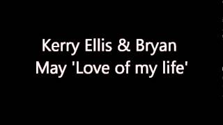 Kerry Ellis and Bryan May - Love of my Life