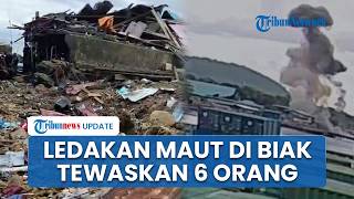 Detik-detik Ledakan Diduga Bom Perang Dunia II di Biak Papua Tewaskan 6 Orang & Puluhan Rumah Hancur
