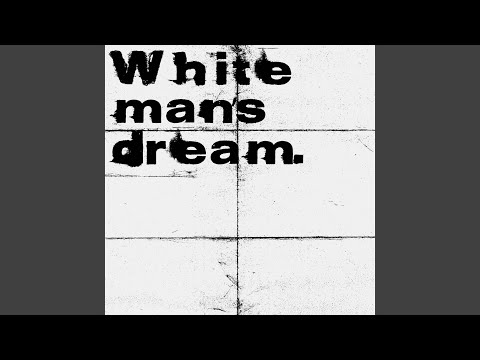 White Man's Dream (Live Luxe Bonus Track)