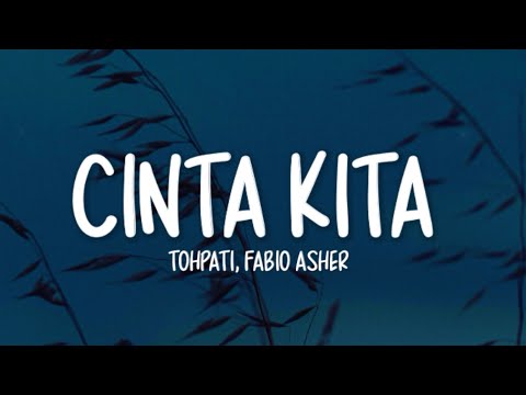 Tohpati, Fabio Asher - Cinta Kita (Lirik Lagu)
