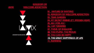 IAMX  - 'The Great Shipwreck of Life'