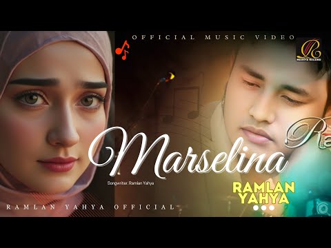 Ramlan Yahya - Marselina (Official Music Video)