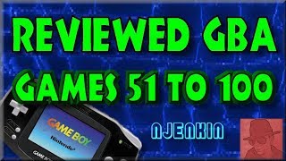 Reviewed GBA GAMES - 51 to 100 !!! - njenkin Retro Gaming Channel