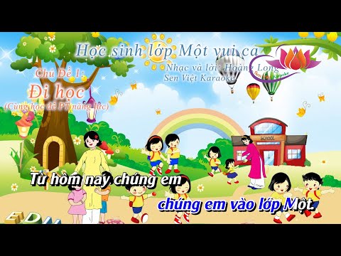 [KARAOKE] HỌC SINH LỚP 1 VUI CA  (BEAT CHUẨN) LỚP 1 - Cùng Học Để PT Năng Lực