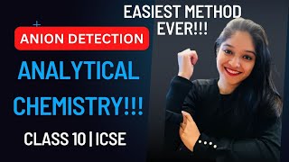 Anion Detection- Analytical Chemistry | Chapter 4 | Class 10 | ICSE