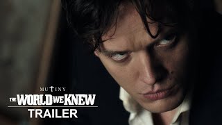 The World We Knew | Official Trailer | Mutiny Pictures