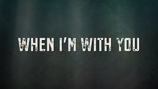When Im With You Lyric Video - Citizen Way