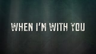 When I&#39;m With You [Lyric Video] - Citizen Way