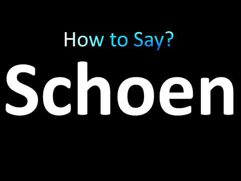 How to Pronounce Schoen