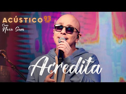 Novo Som - Acredita  - Acústico 93 - 2022