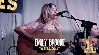 Emily Brooke - &quot;We&#39;ll See&quot;