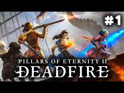 Pillars of Eternity II Deadfire Story Gameplay Part 1 - The Prologue + Story Progression (Lets Play)