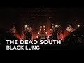 The Dead South | Black Lung