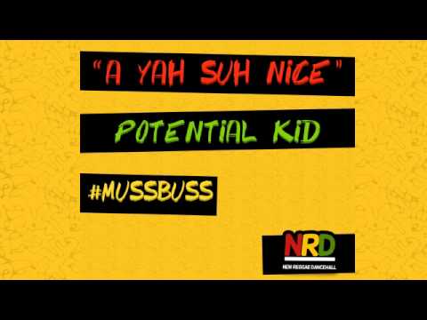 Potential Kidd - A Yah So Nice #NRD