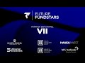 Future Fundstars VII Die Zweite Zwischenrunde