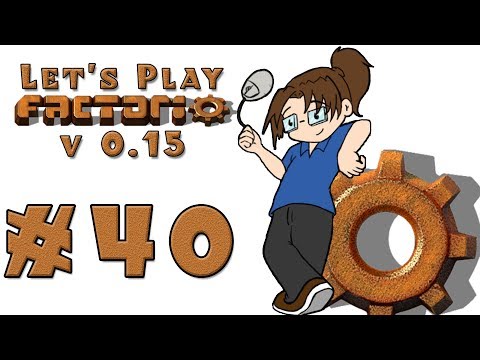Let's Play: Factorio v15 -- Also Rail World! -- Episode 40
