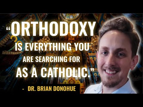 Why This Catholic Philosopher Became Orthodox ☦️ (w/ Dr. Brian Donohue)