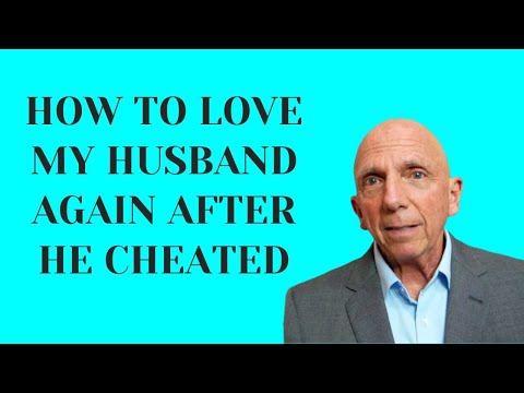 How to Love My Husband Again After He Cheated | Paul Friedman