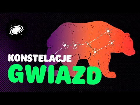 Czym są konstelacje gwiazd?