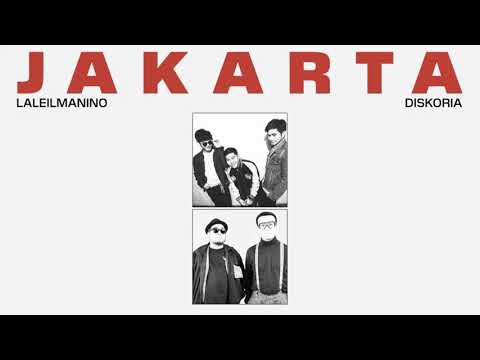 Laleilmanino feat. Diskoria — Jakarta (2021)