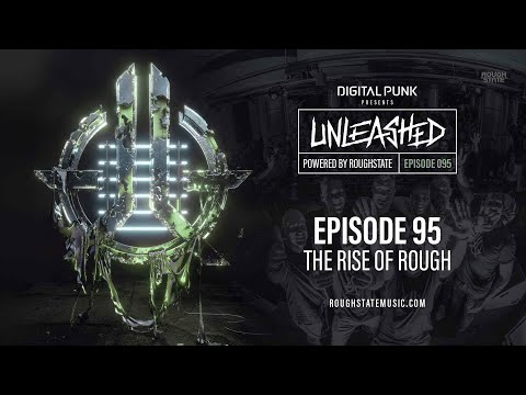 095 | Digital Punk - Unleashed Powered By Roughstate (Hardstyle Podcast)