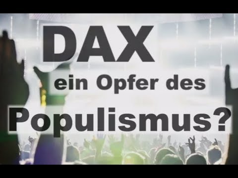 DAX - ein Opfer des Populismus?