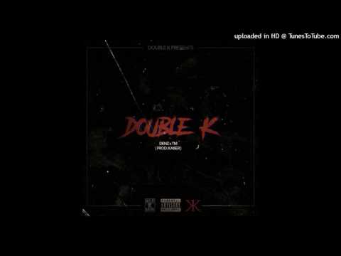 Denz x TM - " Double K " [Prod. Kaiser]