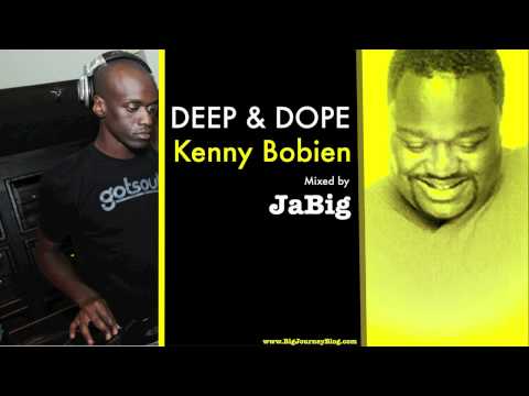 Kenny Bobien Soulful House Music DJ Mix by JaBig [DEEP & DOPE]