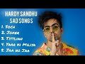 Hardy Sandhu Songs | best sad punjabi songs