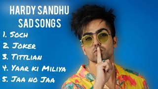 Hardy Sandhu Songs  best sad punjabi songs