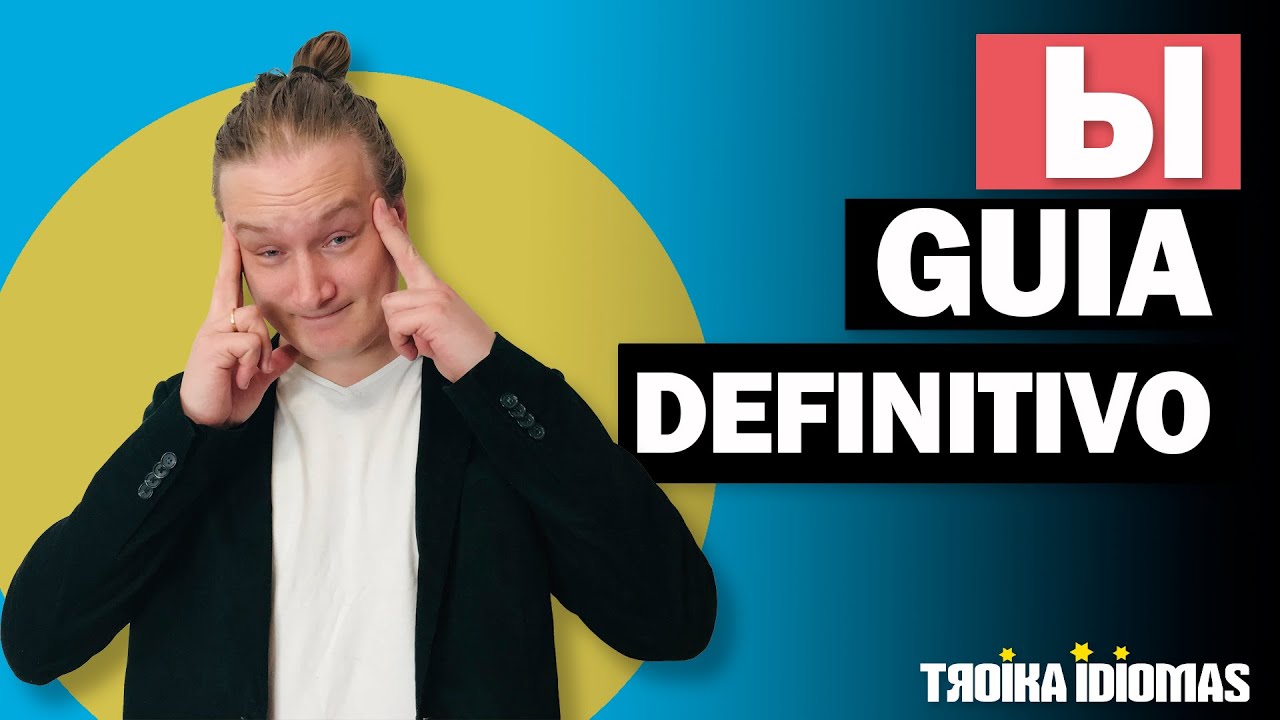 Aprenda Russo: AULA DEFINITIVA sobre a LETRA Ы !!