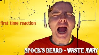 SPOCK&#39;S BEARD  - Waste Away / First Time Listen.