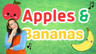 Apples &amp; Bananas | Songs For Kids | Toddler Learning