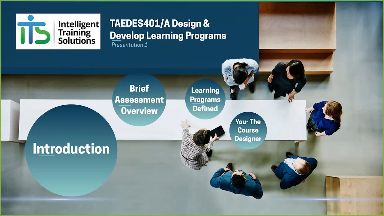 TAEDES401 Design and Develop Learning Programs - Unit Presentation - Part 1 of 2
