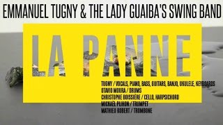 Emmanuel Tugny & the Lady Guaiba's Swing Band - La panne