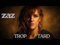 ZAZ - Trop Tard Pour Les Larmes (Nouveauté 2026) (fan made)